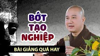 Bớt tạo Nghiệp - Thầy Thích Pháp Hòa