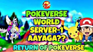 Finally  The Return Of POKEVERSE WORLD  New Version!!!