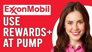 How To Use Exxon Mobil Rewards At The Pump (How To Redeem Exxon Mobil Rewards At The Pump)