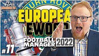 2026 FA CUP FINAL | FM22 European Ewood #11 | Blackburn Rovers | Football Manager Let's Play