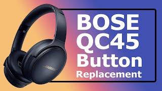 Bose QC 45 Power Button Replacement | Repair Video