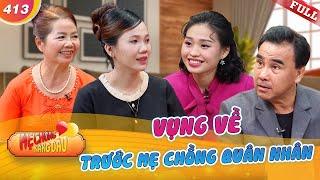 Mẹ Chồng Nàng Dâu #413|Chê con dâu vụng về, mẹ chồng khóc nức nở vì những gì nàng dâu làm cho mình