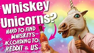 Whiskey Unicorns | Top 10 Hard to Find Whiskey According to Reddit