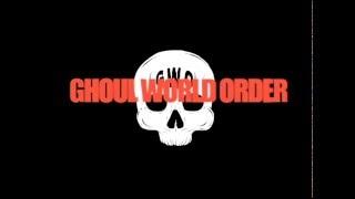 SUBSCRIBE TO GHOUL WORLD ORDER TODAY