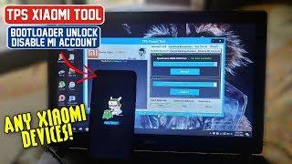 TPS Xiaomi Tool | Any Xiaomi Devices | Unofficial Bootloader Unlock | Disable Mi Account 