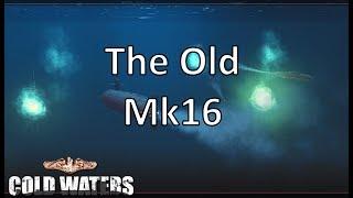 Cold Waters - The Old Mk16