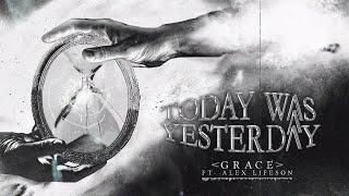 Today Was Yesterday (feat. Alex Lifeson) - GRACE (Official Lyric Video)