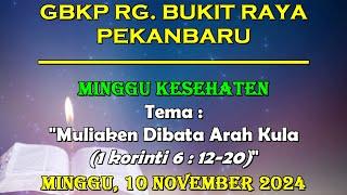 Ibadah Minggu Kesehatan | 10 November 2024 | GBKP Rg. Bukit Raya Pekanbaru