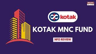 Kotak MNC Fund NFO Review | Holistic Investment