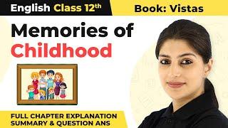 Class 12 English Chapter 8| Memories of Childhood Full Chapter Explanation Summary& Ques Ans 2022-23