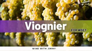 Viognier for WSET level 2 and level 3