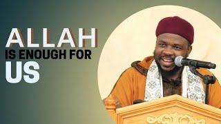 ALLAH IS ENOUGH FOR US || BY USTADH ABDUL RASHID