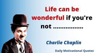 Top 19 Charlie Chaplin Quotes Everybody Should Know | Charlie Chaplin Famous Motivational Quotes