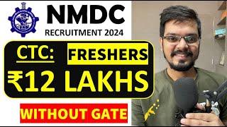 NMDC recruitment 2024 | WITHOUT GATE | Freshers | CTC: ₹12 LPA| Permanent Job | Latest Jobs 2024