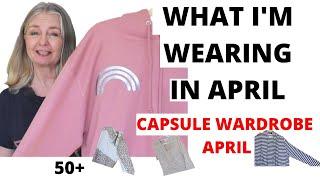 SPRING CAPSULE WARDROBE OVER 50 |  WHAT TO WEAR IN APRIL UK ~ My Over 50 Fashion Life