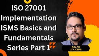 ISMS Basics and Fundamentals Series Part 1 - Free Information Security Training Videos