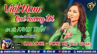 Việt Nam Quê Hương Tôi - Karaoke - Tone NỮ (Beat Chuẩn) (Kavie Trần)