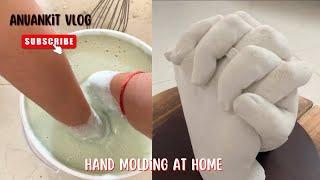 Hand molding at home | Anuankit Vlog