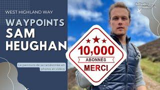 Le parcours de Sam Heughan sur la West Highland Way | Waypoints