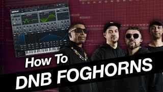 DNB FOGHORN TUTORIAL - HOW TO DRUM & BASS LIKES SERUM, KINGS OF THE ROLLERS 