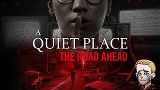 Shhhh - A Quiet Place: The Road Ahead pt 2