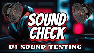 DJ SOUND TESTING | SOUND CHECK 2024 | WAWE REMIX