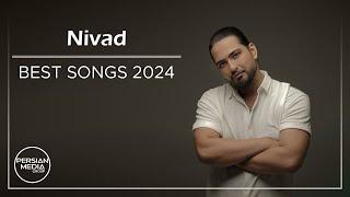 Nivad - Best Songs 2024 ( نیواد - میکس بهترین آهنگ ها )