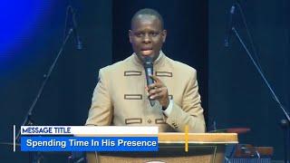 SPENDING TIME IN HIS PRESENCE || APOSTLE JOHN KIMANI WILLIAM