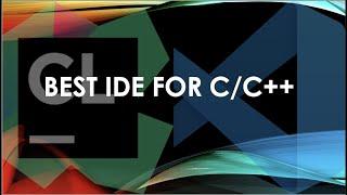 Best C/C++ IDE (CLion vs VSCode)