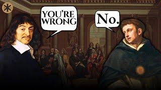 Thomas Aquinas refuted Descartes before he was born!