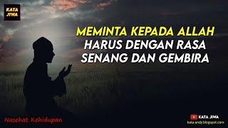 MEMINTA KEPADA ALLAH ITU HARUS DENGAN RASA SENANG DAN GEMBIRA | Andy Firmansyah