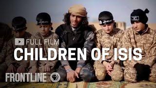 Children of ISIS (full documentary) | FRONTLINE