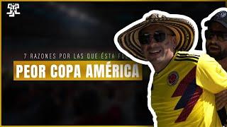 Las 7 RAZONES por las que la COPA AMERICA 2024 fue la PEOR de la HISTORIA