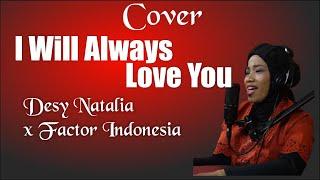 I Will Always Love You - Cover Desy Natalia X Factor Indonesia