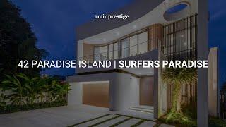 42 Paradise Island, Surfers Paradise | Gold Coast Luxury Property | Amir Prestige