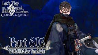 Let's Play Fate / Grand Order - Part 603 [GUDAGUDA New Yamataikoku]