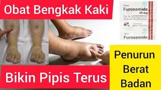 Manfaat Furosemide (Lasix) Obat Bengkak Kaki (Edema) , Darah Tinggi (Hipertensi), Sesak (Jantung)