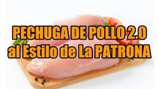  PECHUGA DE POLLO 2.0 al Estilo de La PATRONA – ¡Jugosa, Elegante y con Mucho Sabor!