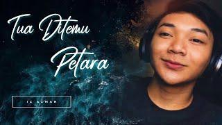 Tua Ditemu Petara - Ramles Walter (Cover by Iz Azman)