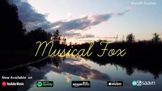 Musical Fox - Video Song | Wycliff Studios Original