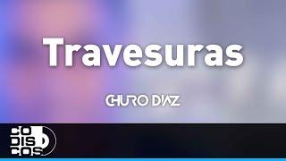 Travesuras, Churo Diaz y Elías Mendoza - Audio