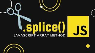 Splice array method in Javascript tutorial