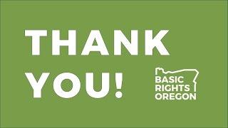 Thank You Basic Rights Oregon Family!