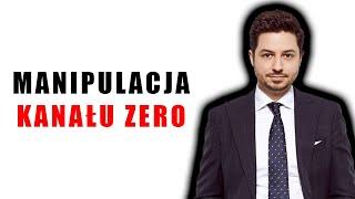 Moja Odpowiedź na Film KANAŁU ZERO. Ujawnianie Manipulacji Redaktora