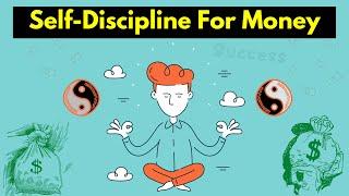 How To Develop Self-Discipline For Financial Success