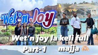 WET’N JOY LA KELI FULL MAJJA🫶part-1/ AgriKoli/Vlog 17th 