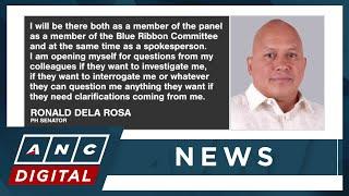 Senator Dela Rosa: Ex-president Duterte to attend Senate probe on drug war | ANC