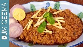 Dum Qeema | Beef Dum Qeema | Recipe By Explore The Flavours