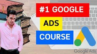 Mastering Google Ads: Easy Step-by-step Tutorial For Beginners – Video 1