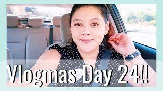 vlogmas day 24!! last day of vlogmas!